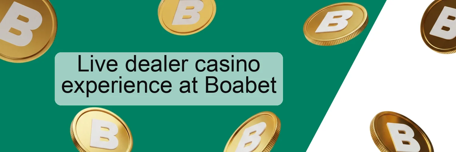 Live dealer casino experience at Boabet Live dealer casino experience at Boabet